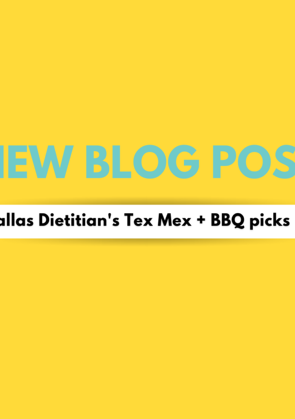 A Dietitian’s Dallas Dining Guide; BBQ + Tex-Mex